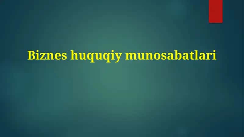 Tadbirkorlik huquqiy munosabatlari