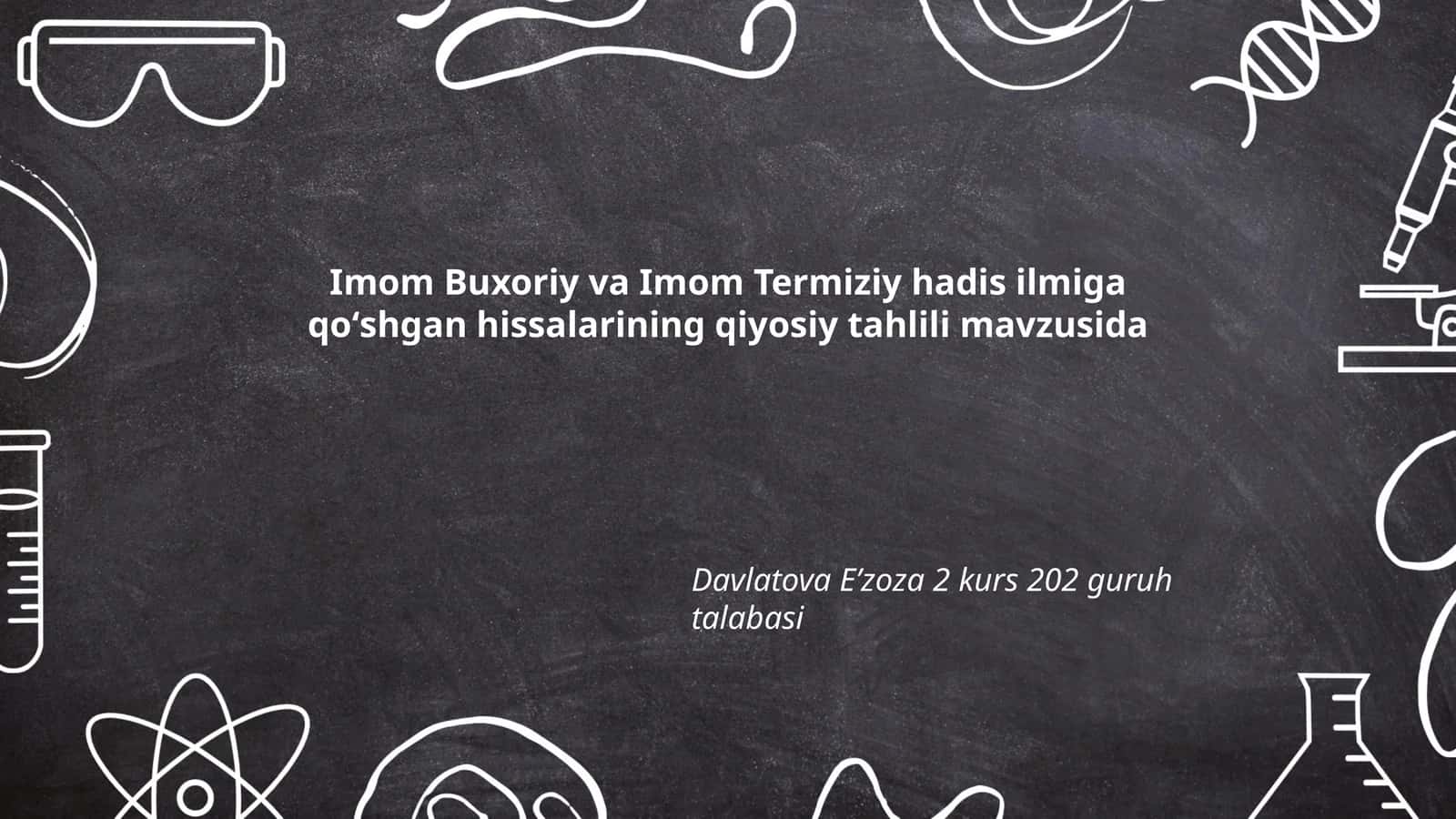 Imom Buxoriy va Imom Termiziy hadis ilmiga qoʻshgan hissalarining qiyosiy tahlili