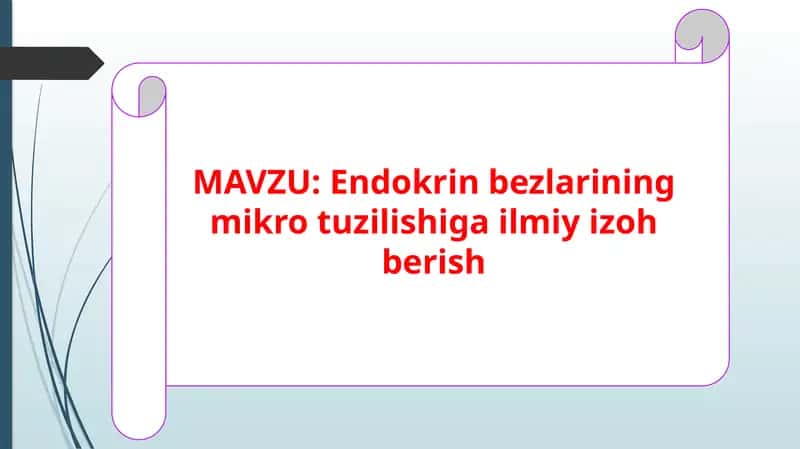 Endokrin bezlarining mikro tuzilishiga ilmiy izoh berish