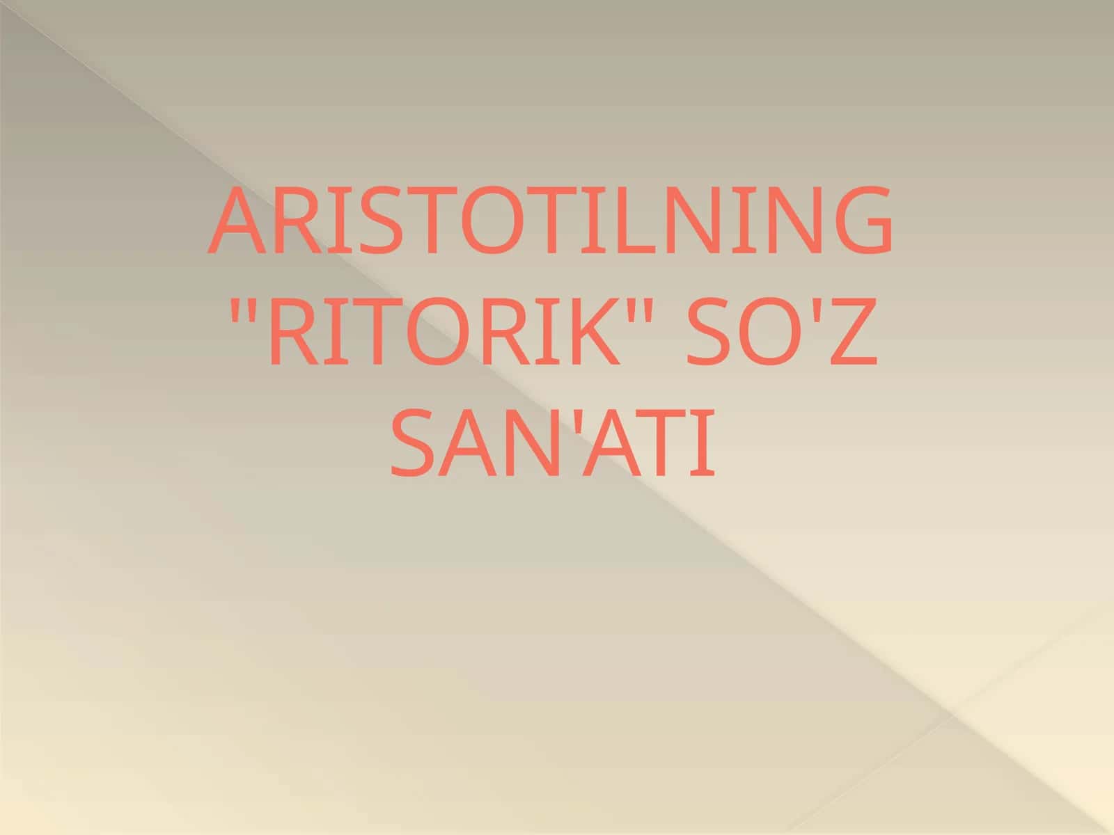 ARISTOTILNING "RITORIK" SO'Z SAN'ATI