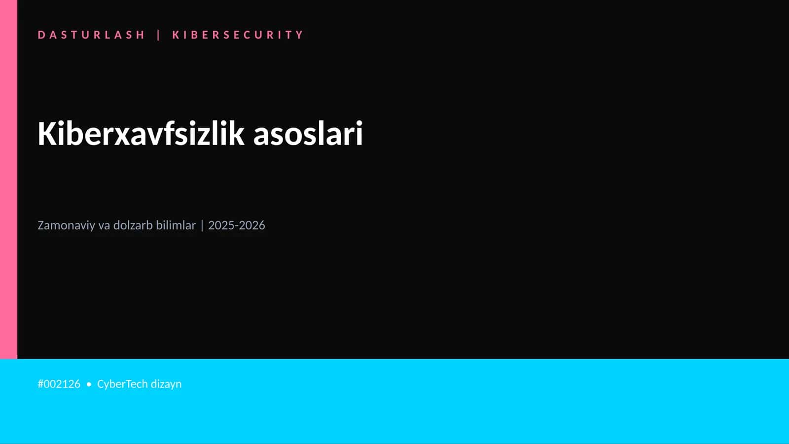 Kiberxavfsizlik asoslari