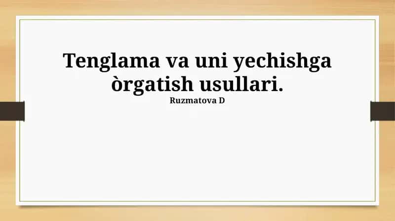 Tenglama va uni yechishga òrgatish usullari