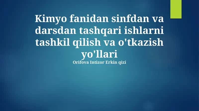 Kimyo fanidan qo'shimcha mashg'ulotlarni tashkil qilish va o'tkazish yo'llari
