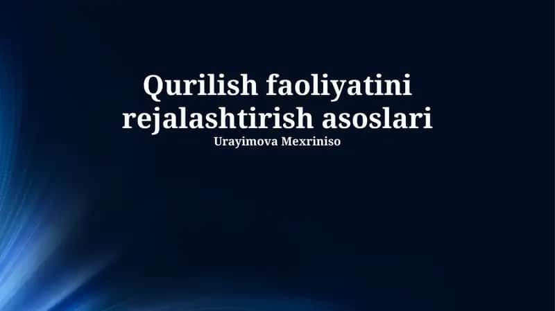Qurilish faoliyatini rejalashtirish asoslari