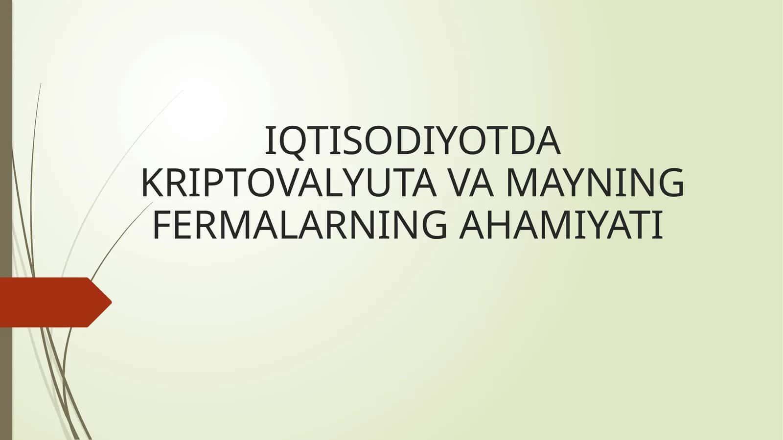 IQTISODIYOTDA KRIPTOVALYUTA VA MAYNING FERMALARNING AHAMIYATI