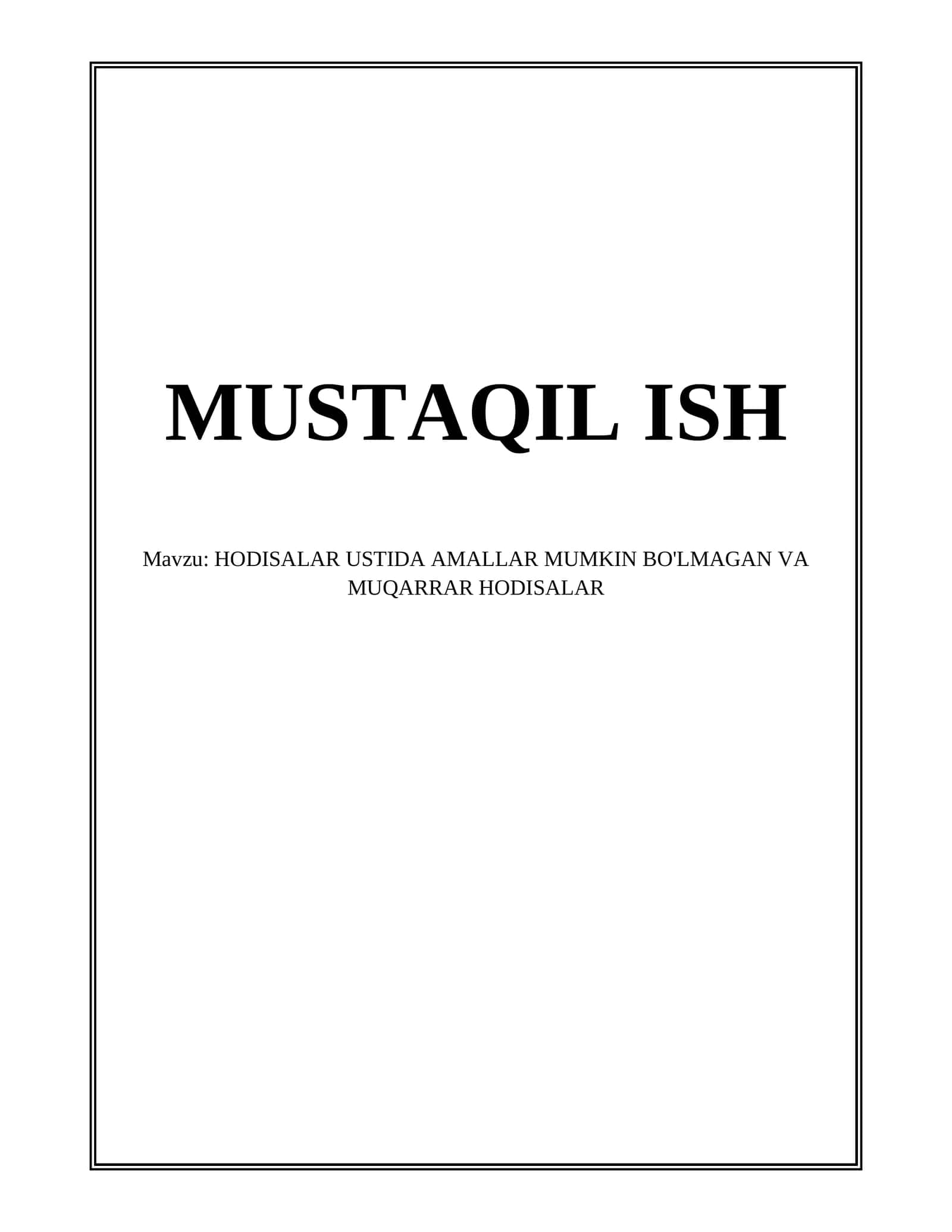 HODISALAR USTIDA AMALLAR MUMKIN BO'LMAGAN VA MUQARRAR HODISALAR