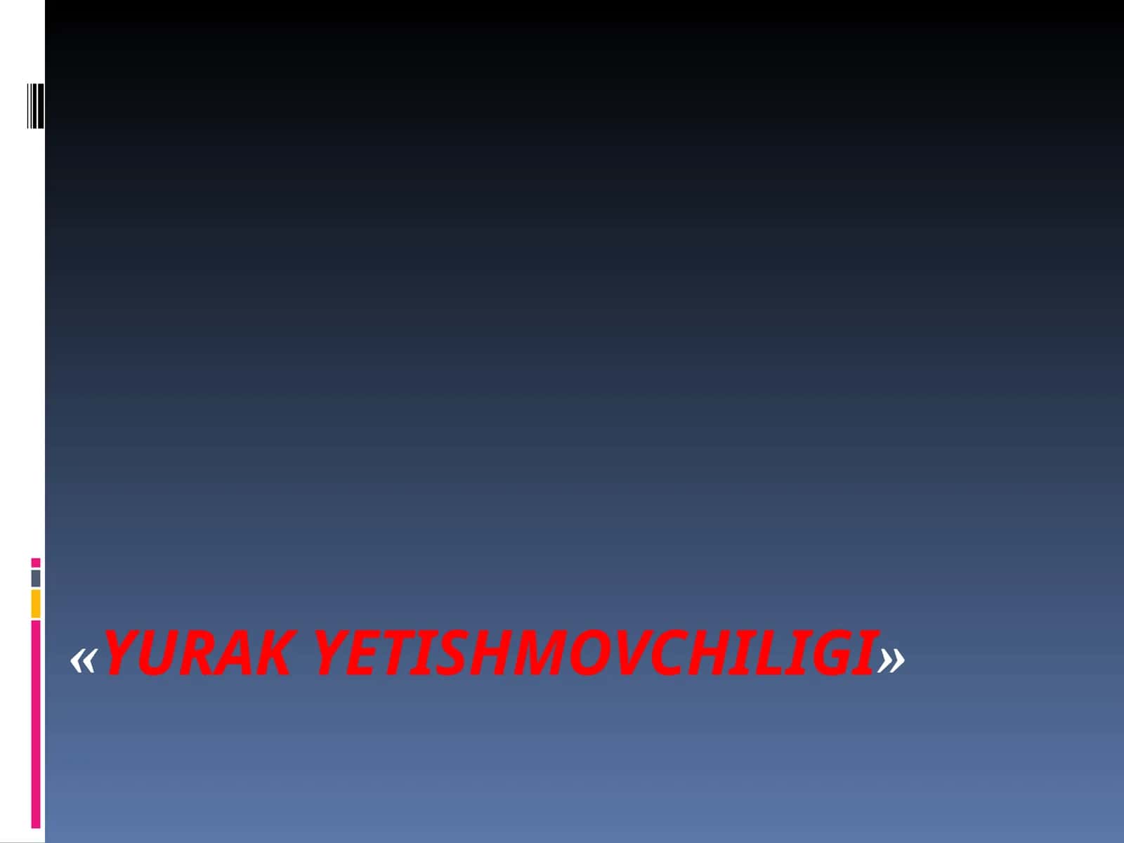 YURAKYETISHMOVCHILIGI