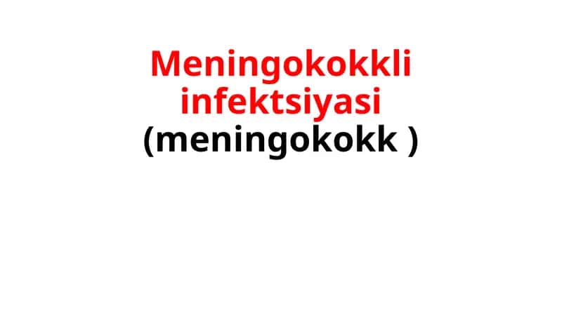 Meningokokkli infektsiyasi (meningokokk )