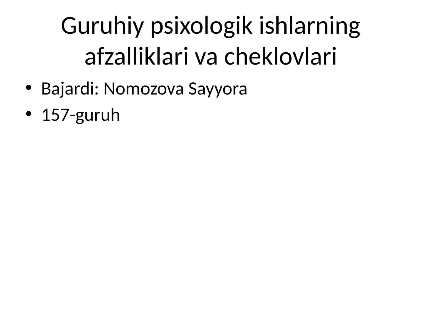 Guruhiy psixologik ishlarning afzalliklari va cheklovlari