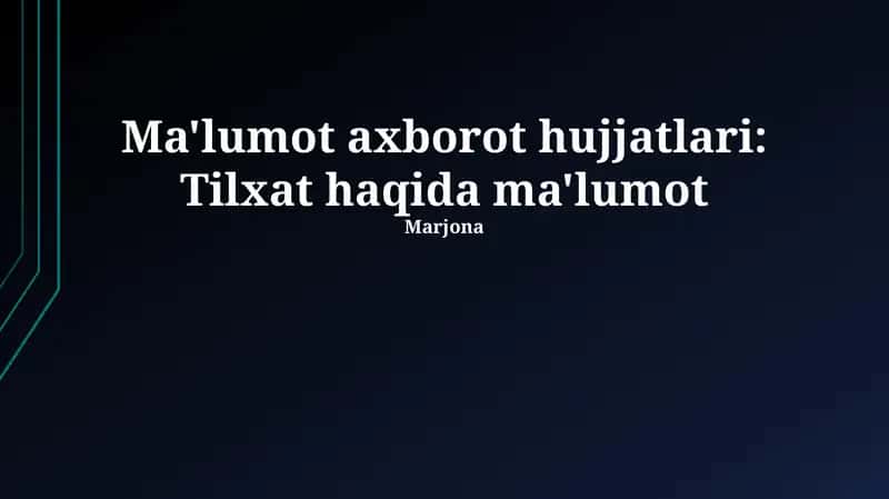 Ma'lumot axborot hujjatlari: Tilxat haqida ma'lumot
