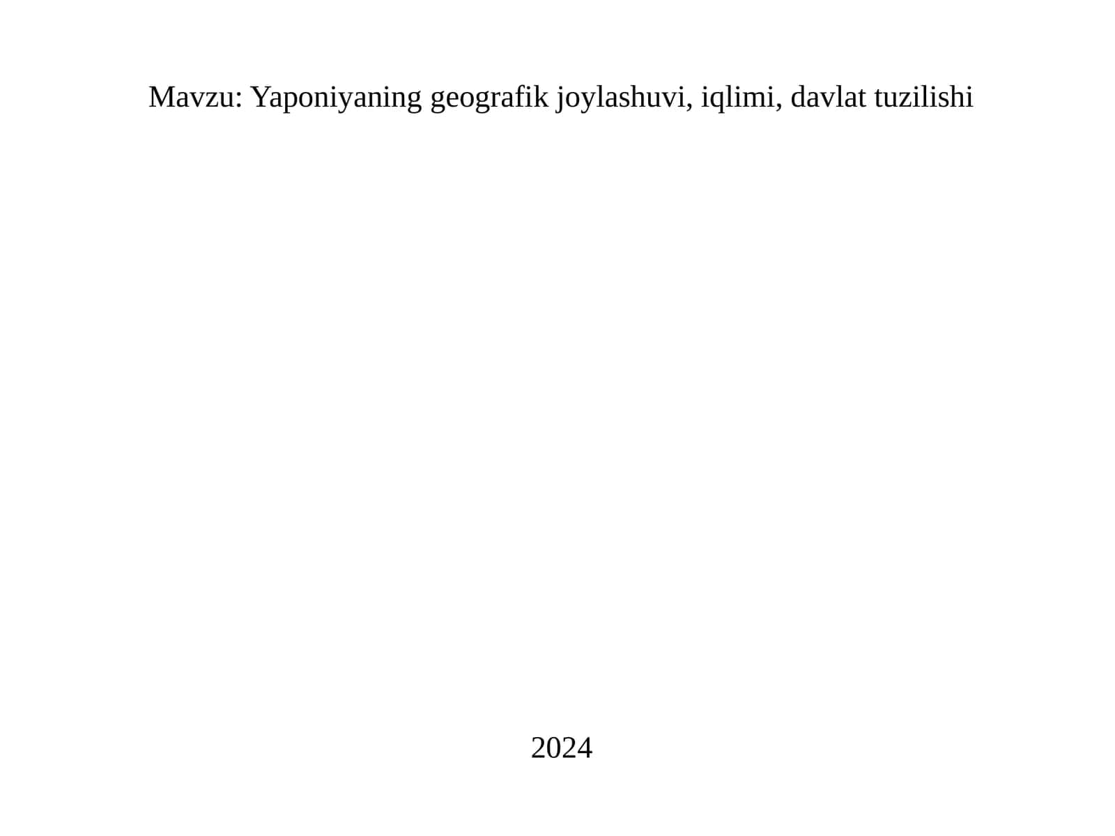 Yaponiyaning geografik joylashuvi, iqlimi, davlat tuzilishi