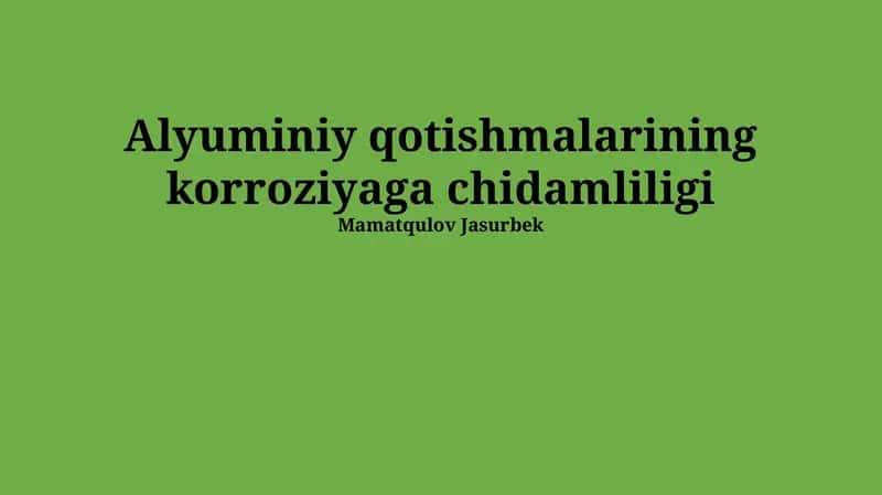 Alyuminiy qotishmalarining korroziyaga chidamliligi
