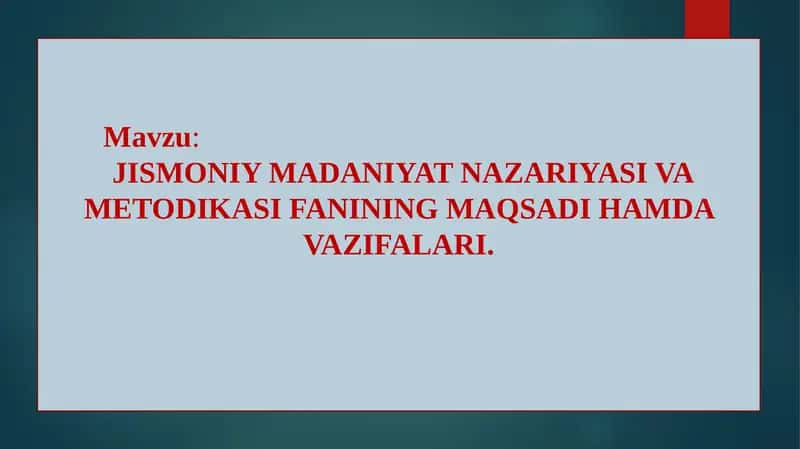 Jismoniy Madaniyat Nazariyasi va Metodikasifanining Maqsadihamda va Vazifalari