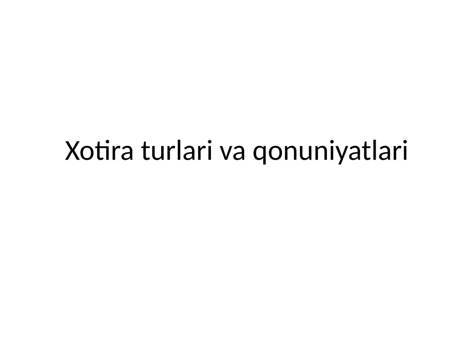 Xotira turlari va qonuniyatlari