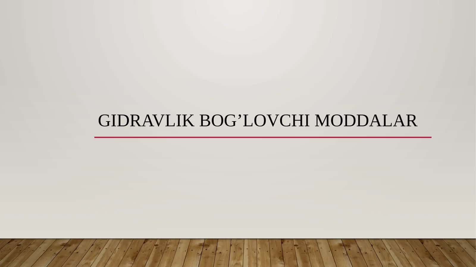 Gidravlik bog’lovchi maddalar