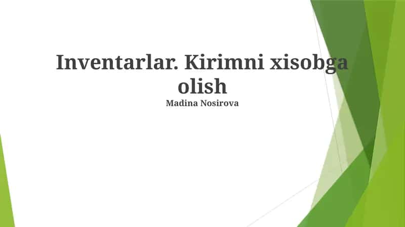 Inventarlar. Kirimni xisobga olish