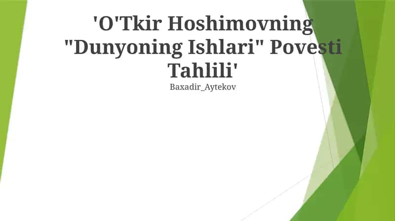 O'Tkir Hoshimovning "Dunyoning Ishlari" Povesti Tahlili