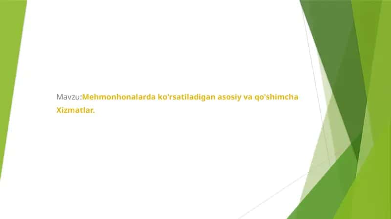 Mehmonxonalarda ko'rsatiladigan asosiy va qo'shimcha Xizmatlar.