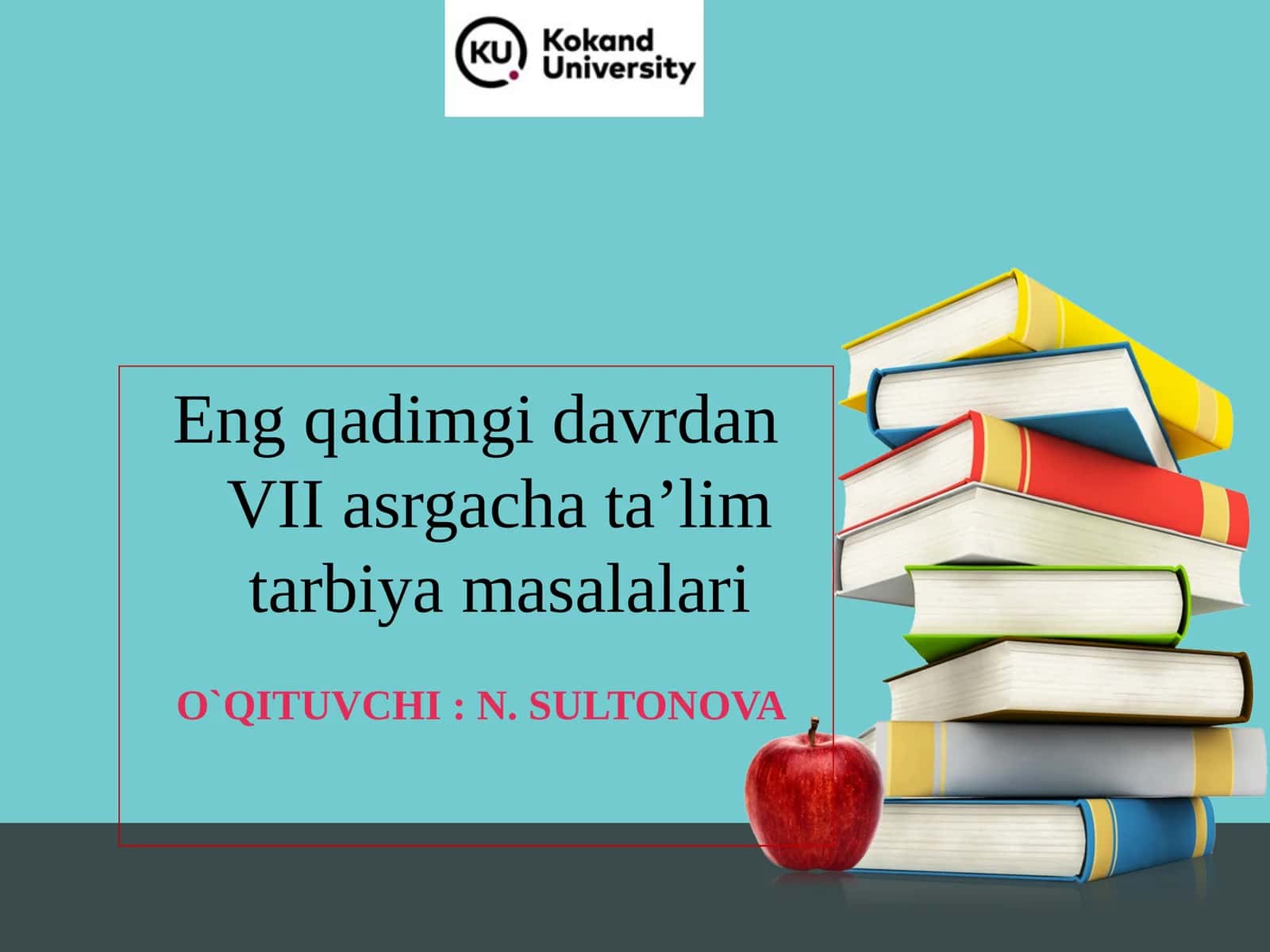 Engqadimgi davrdan VII asrgacha ta’lim tarbiya masalalari