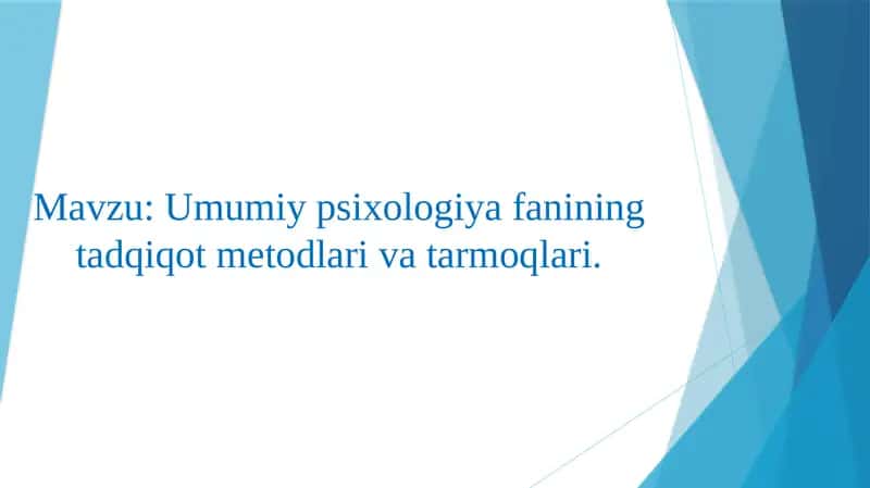 Umumiy psixologiya fanining tadqiqot metodlari va tarmoqlari