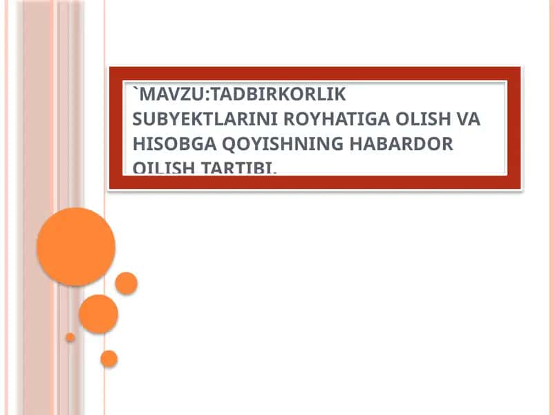 Tadbirkorlik Subyektlari Roʻyxatiga Olish va Hisobga Qoyishning Habar Doil Ish Tartibi