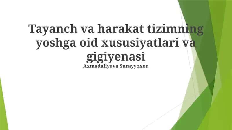 Tayanch va harakat tizimning yoshga oid xususiyatlari va gigiyenasi