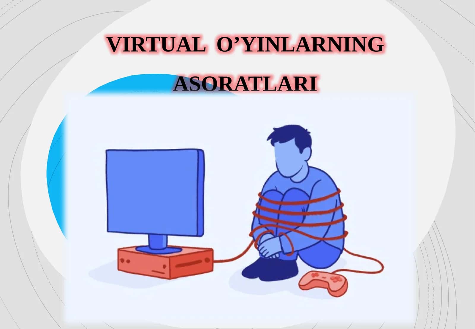 VIRTUAL O’YINLARNING ASORATLARI