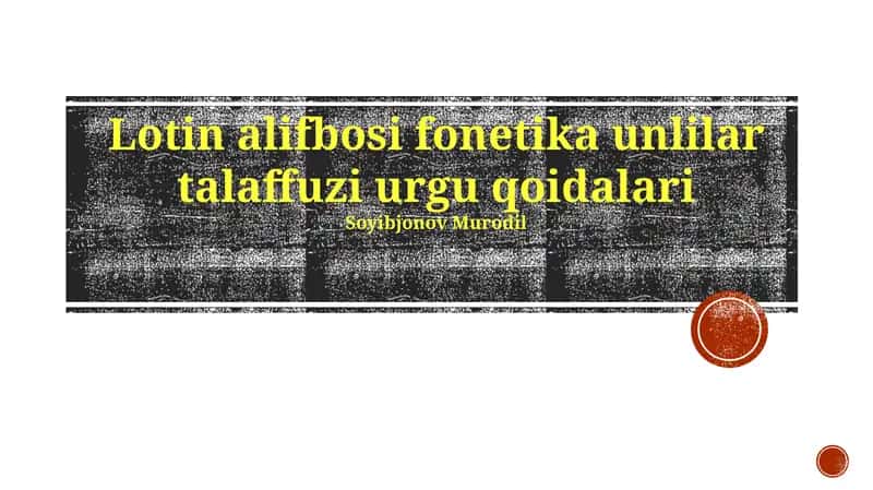 Lotin alifbosi fonetika unlilar talaffuzi urgu qoidalari