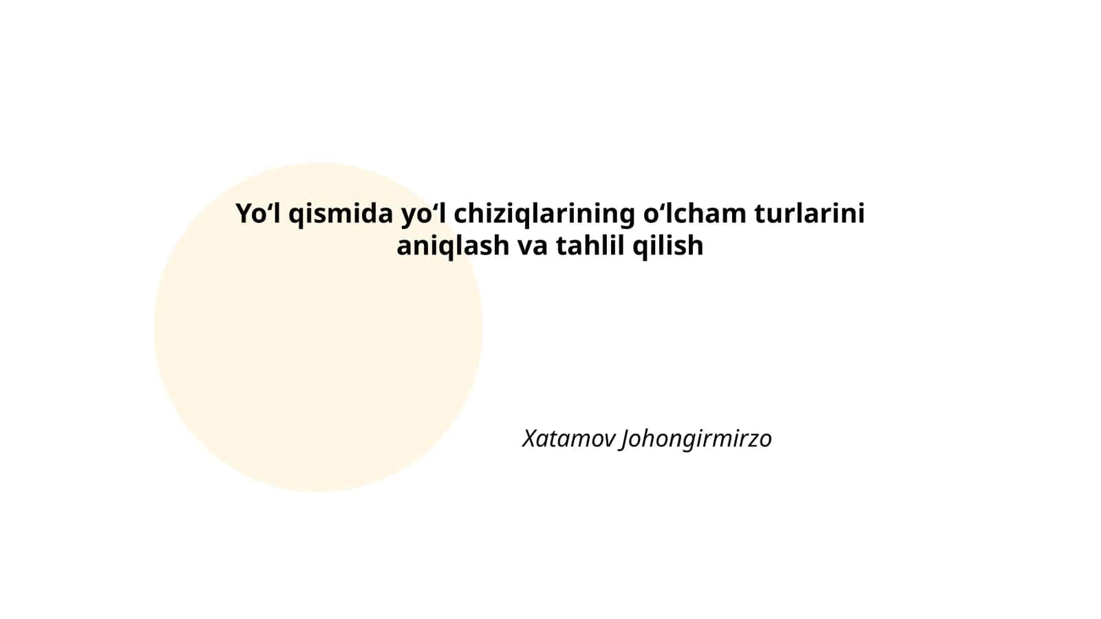 Yo‘l qismida yo‘l chiziqlarining o‘lcham turlarini aniqlash va tahlil qilish