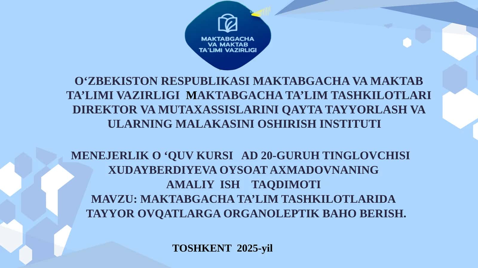 MAKTABGACHA TA’LIM TASHKILOTLARIDA TAYYOR OVQATLARGA ORGANOLEPTIK BAHO BERISH