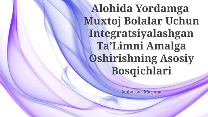 Integratsiyalashgan TaʼLimni Amalga Oshirishning Asosiy Bosqichlari
