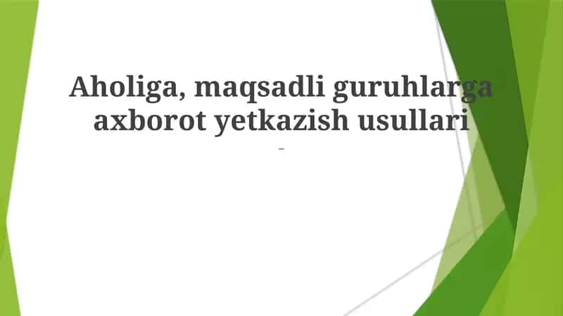 Aholiga, maqsadli guruhlarga axborot yetkazish usullari