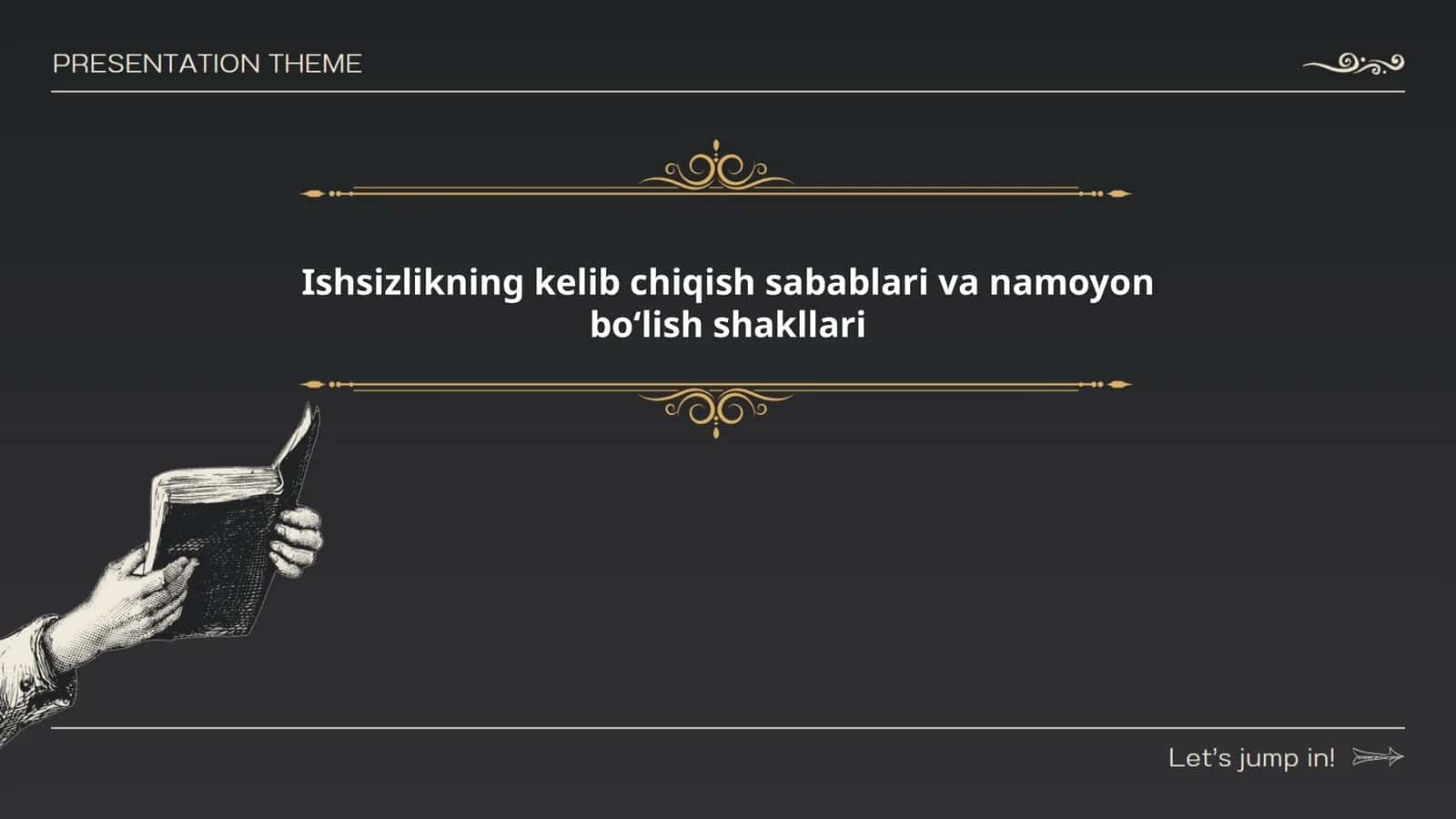 Ishsizlikning kelib chiqish sabablari va namoyon boʻlish shakllari