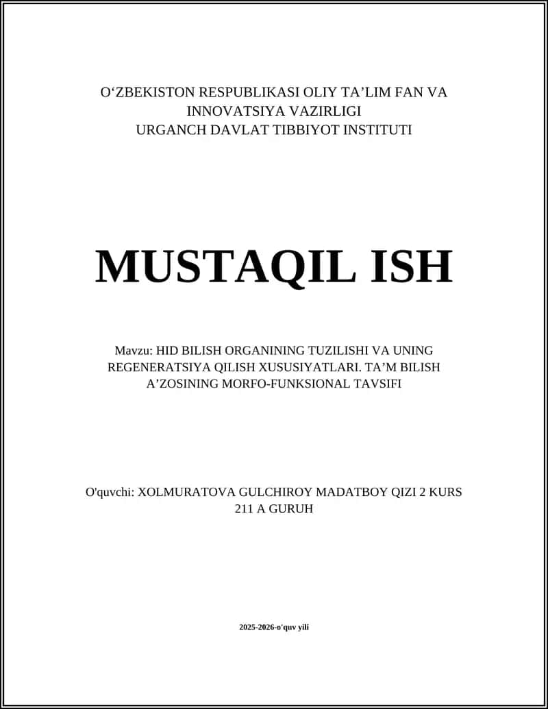 HID BILISH ORGANINING TUZILISHI VA UNING REGENERATSIYA QILISH XUSUSIYATLARI. TAʼM BILISH AʼZOSINING MORFO-FUNKSIONAL TAVSIFI