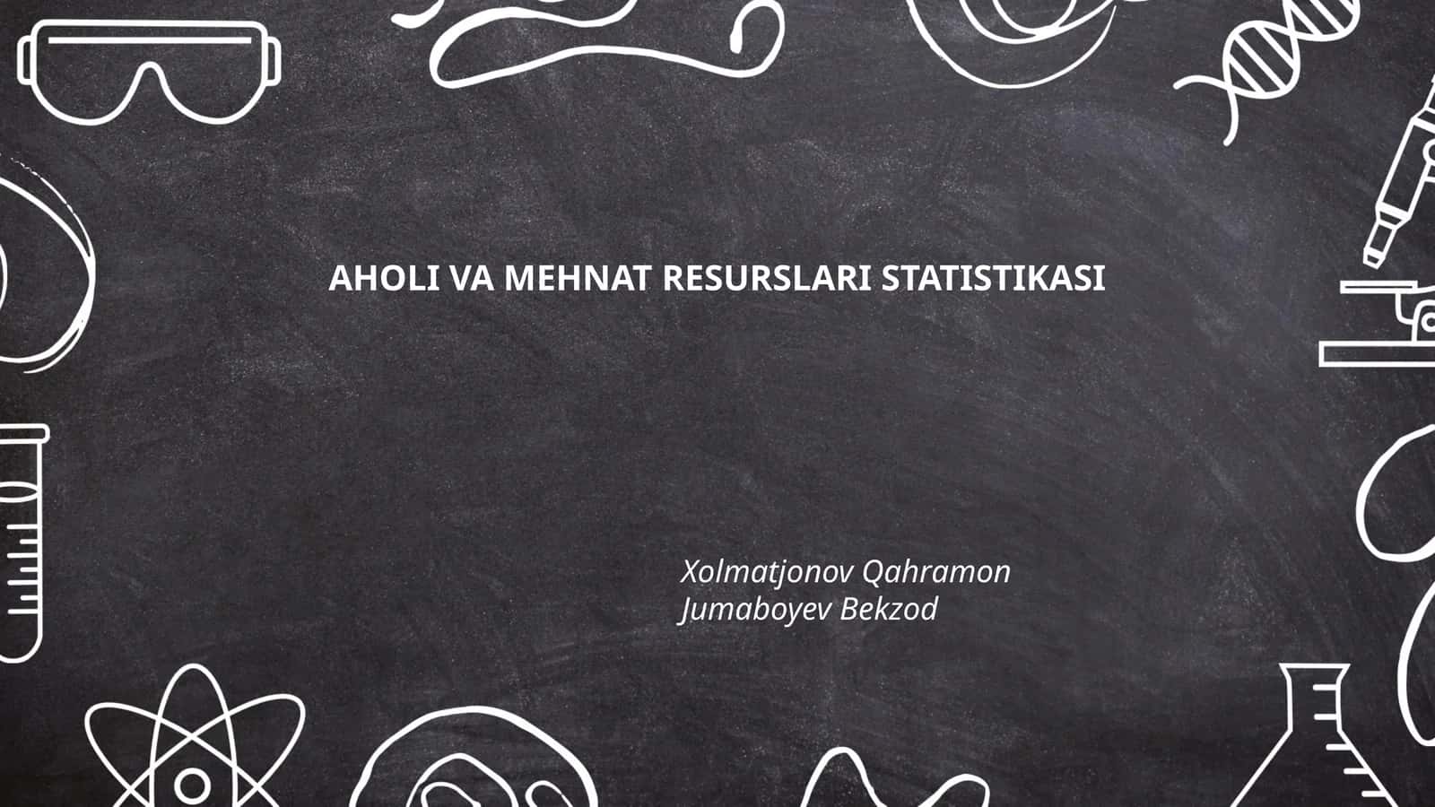 AHOLI VA MEHNAT RESURSLARI STATISTIKASI