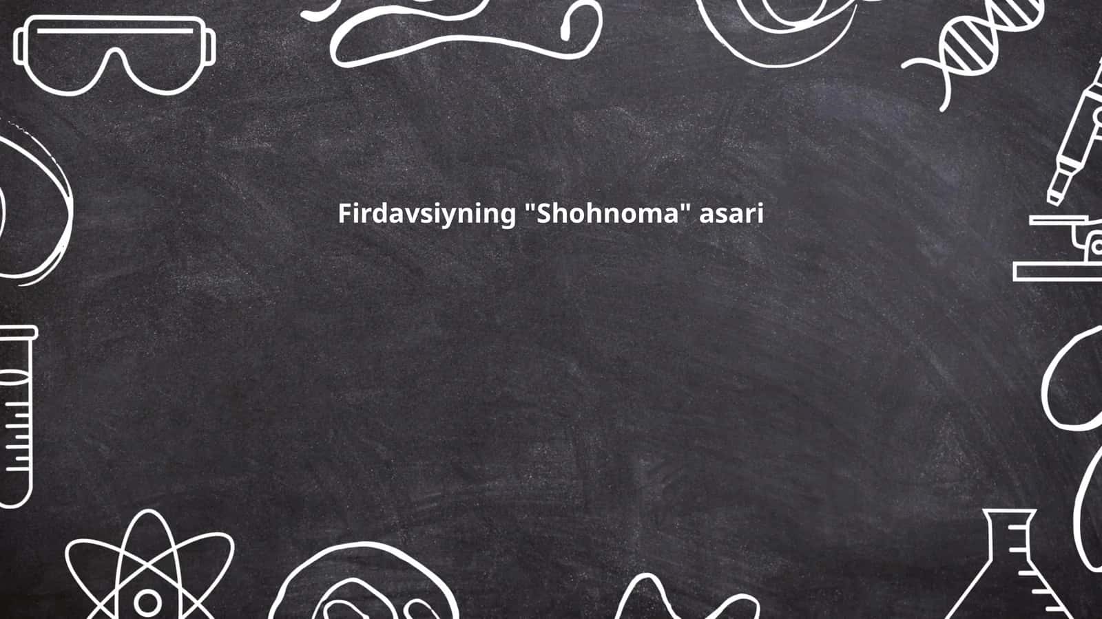 Firdavsiyning "Shohnoma" asari