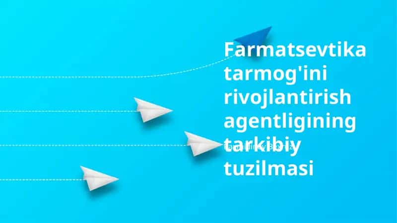 Farmatsevtika tarmog'ini rivojlantirish agentligining tarkibiy tuzilmasi