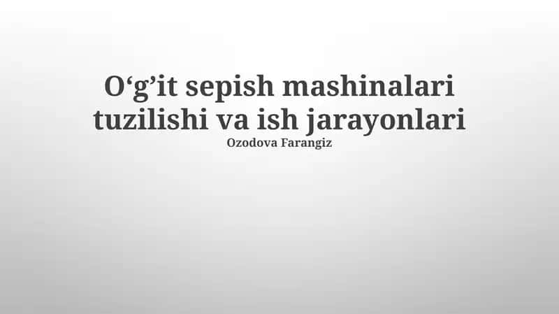 Oʻgʼit sepish mashinalari tuzilishi va ish jarayonlari