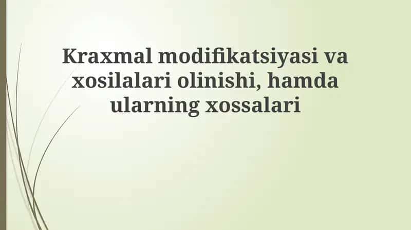 Kraxmal modifikatsiyasi va xossalari
