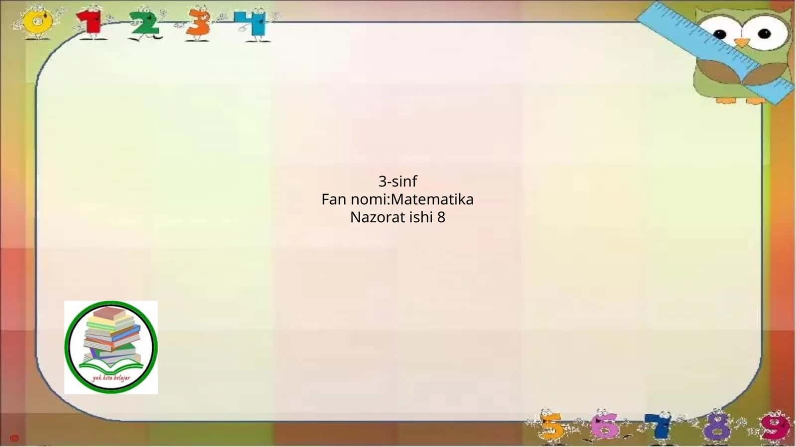 3-sinf Matematika Nazorat ishi 8