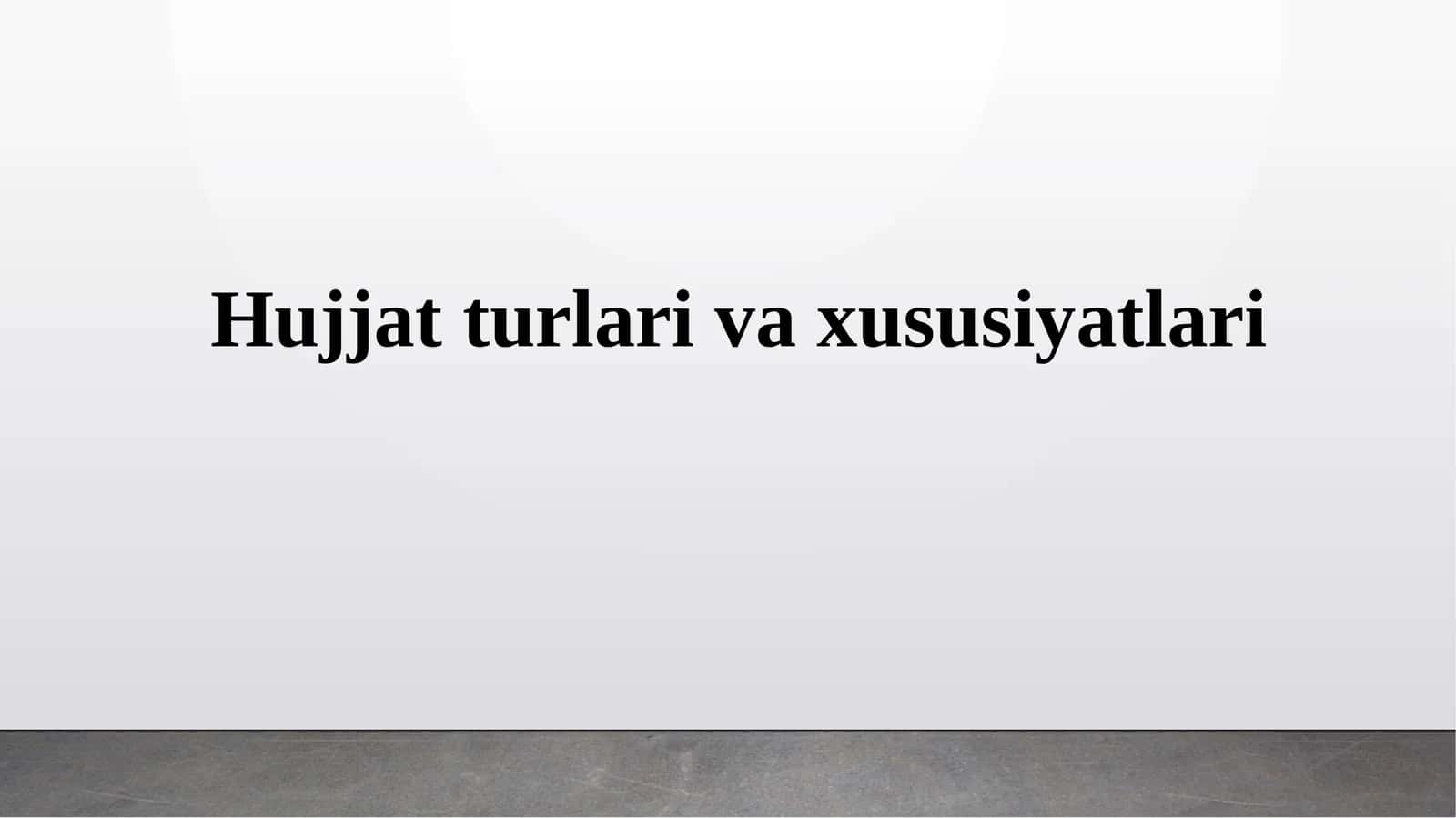 Hujjatturlarivaxususiyatlari