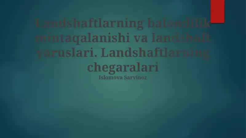 Landshaftlarning balandilik mintaqalanishi va landshaft yaruslari