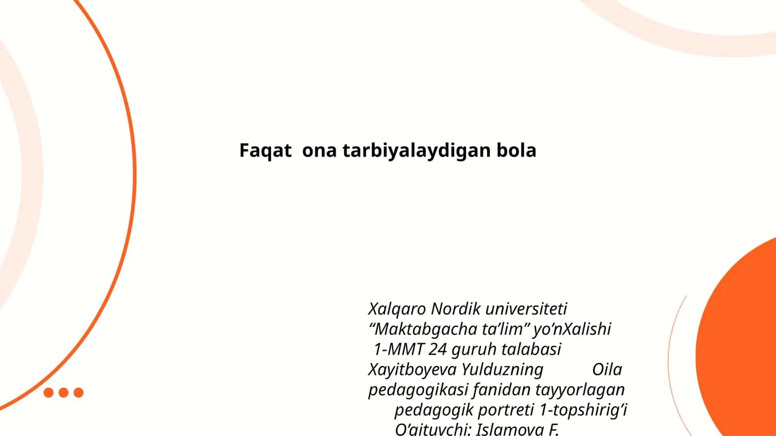 Oila pedagogikasi fanidan tayyorlagan pedagogik portreti 1-topshirig’i