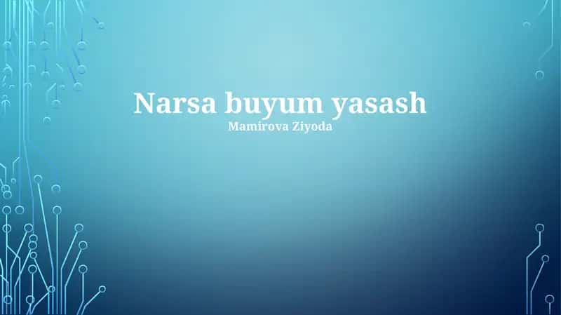 Asosiy materiallar va loyiha tanlash