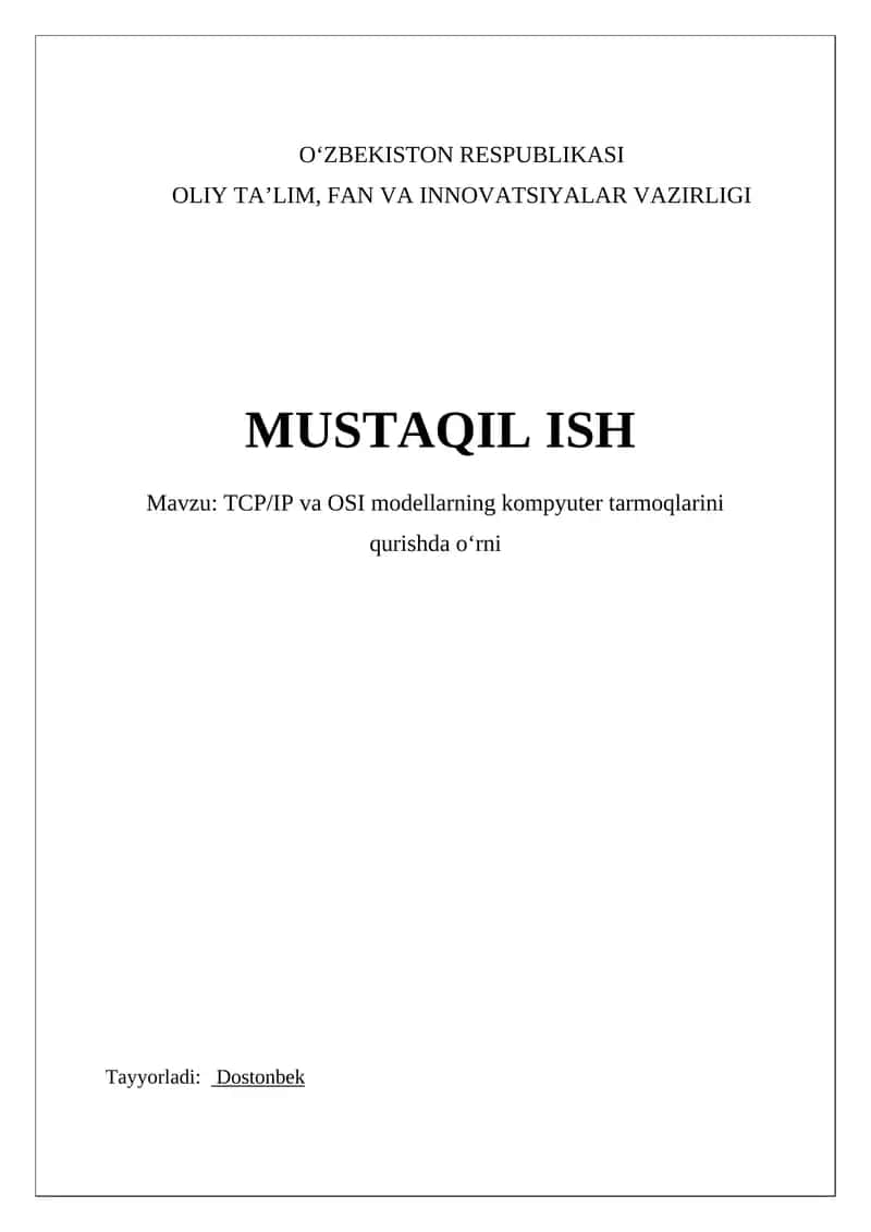 TCP/IP va OSI modellarning kompyuter tarmoqlarini qurishda o'rn