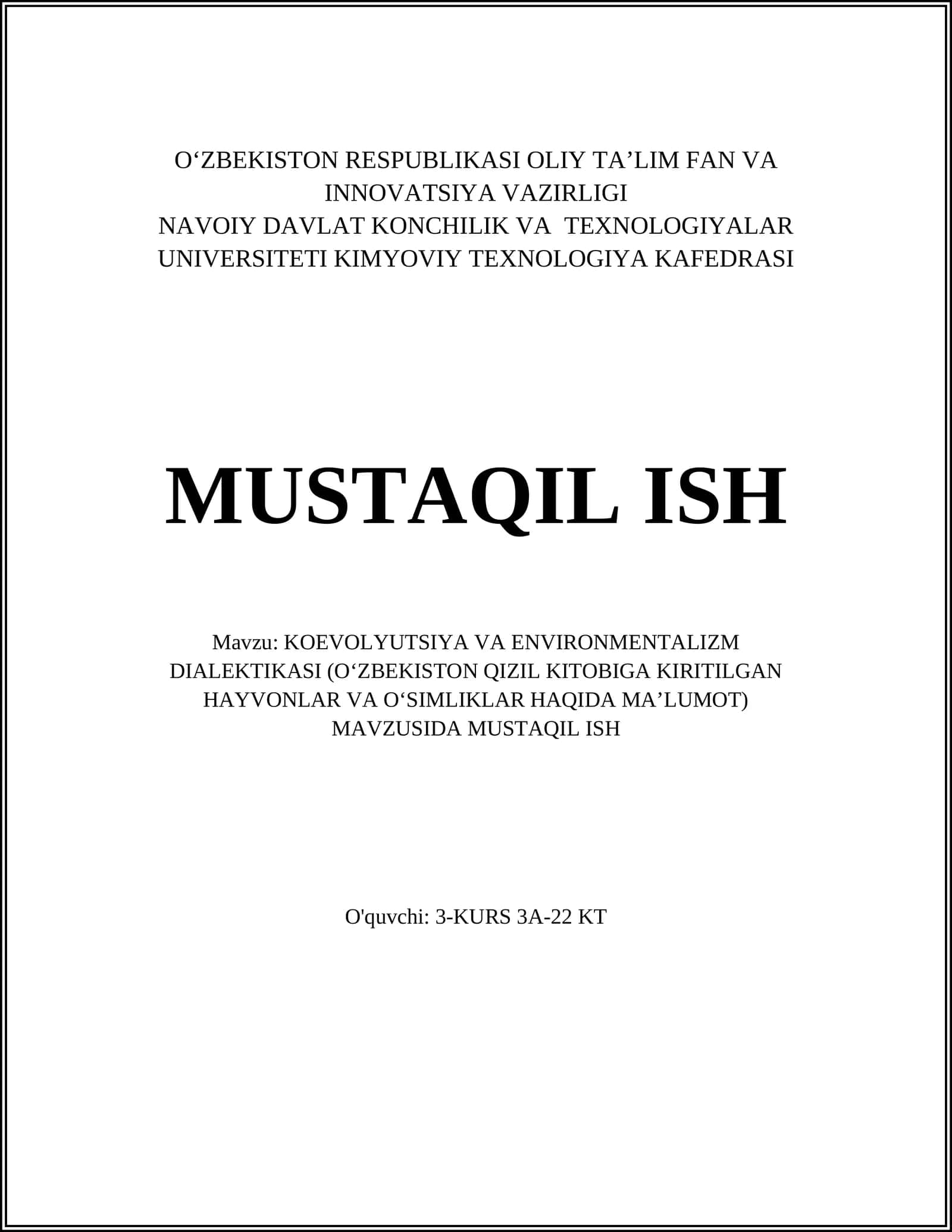KOEVOLYUTSIYA VA ENVIRONMENTALIZM DIALEKTIKASI (OʻZBEKISTON QIZIL KITOBIGA KIRITILGAN HAYVONLAR VA OʻSIMLIKLAR HAQIDA MAʼLUMOT) MAVZUSIDA MUSTAQIL ISH