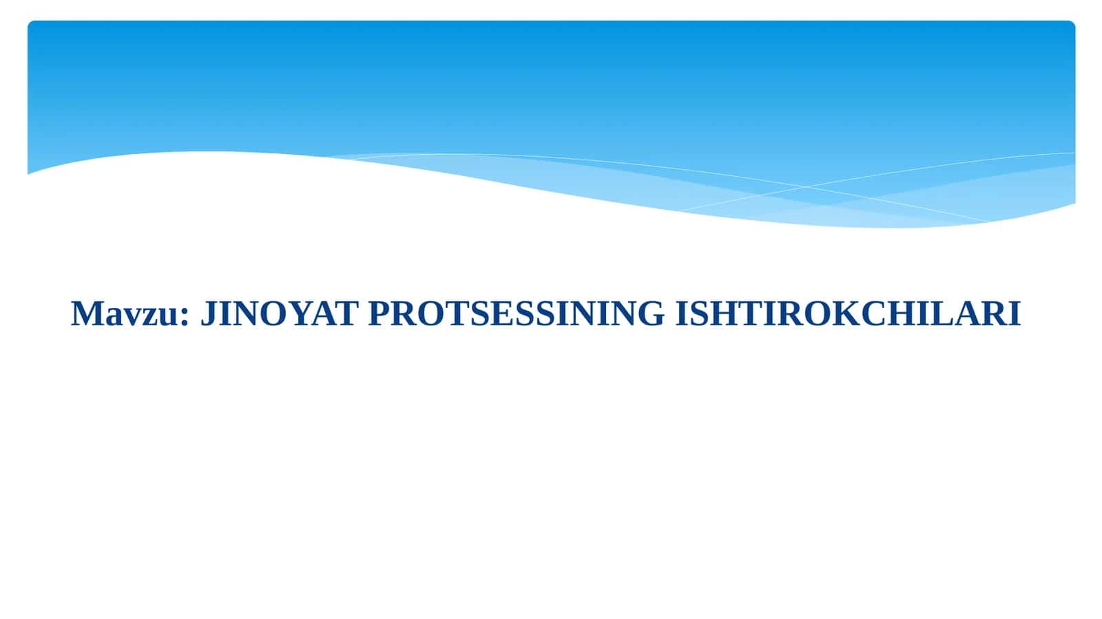 Jinoyat protsessining ishtirokchilari