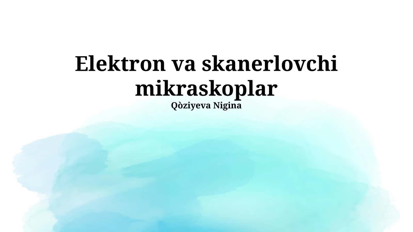 Elektron va skanerlovchi mikroskoplar