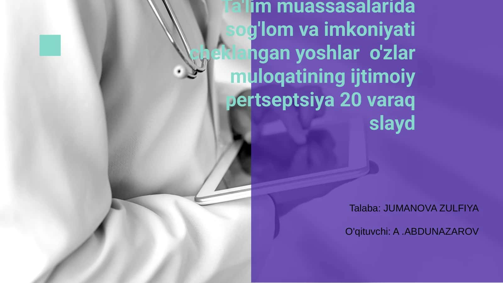 Ta'lim muassasalarida sog'lom va imkoniyati cheklangan yoshlar o'zlar muloqatining ijtimoiy pertseptsiya 20 varaq slayd