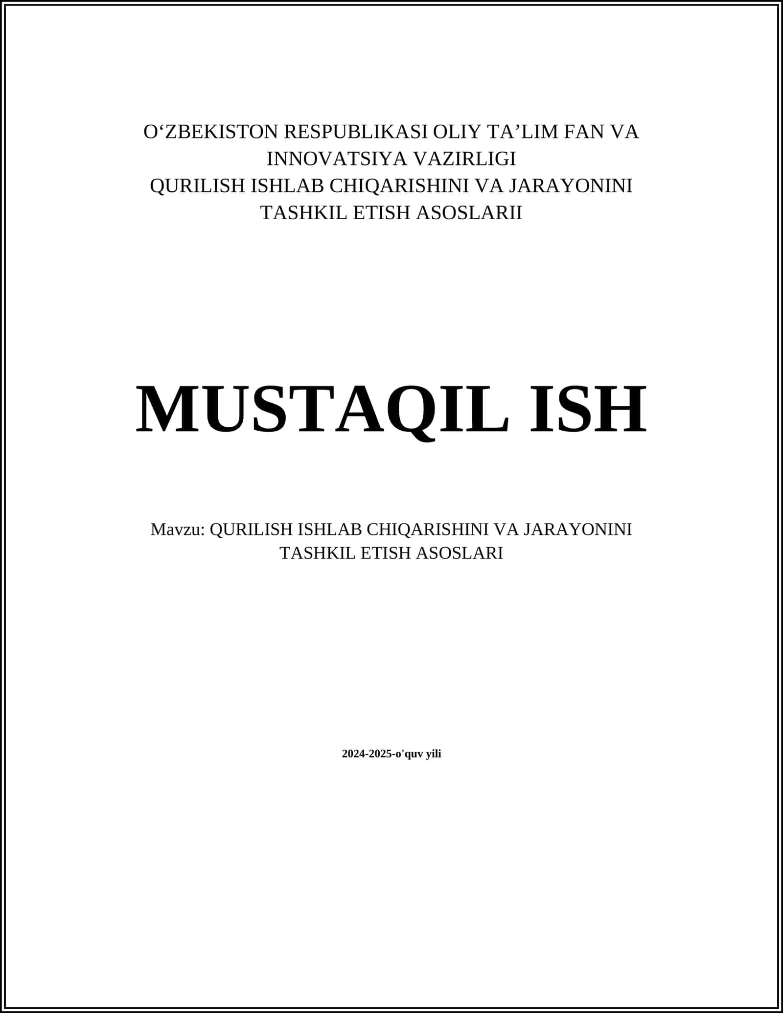 QURILISH ISHLAB CHIQARISHINI VA JARAYONINI TASHKIL ETISH ASOSLARI